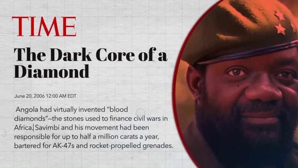  Angola, for instance. The guerrilla leader Jonas Savimbi's rebel army sold approximately 500,000 carats of diamonds each year